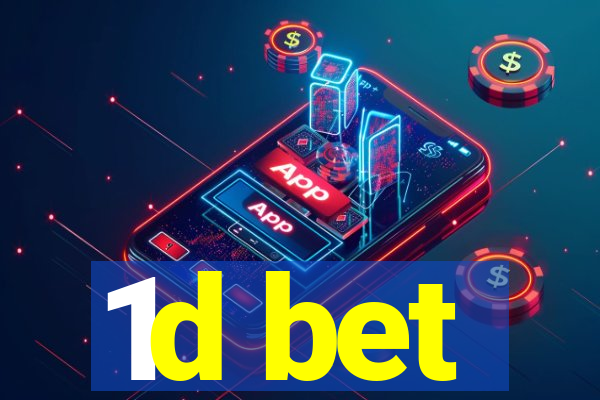 1d bet